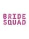 Розов балон с фолио "Bride Squad" - Squad