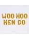 Folienballon Girlande gold - Woo Hoo Hen Do