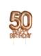 Tortų puošimas "50 Happy Birthday" rožių aukso - Glitz & Glamour Pink & Rose Gold