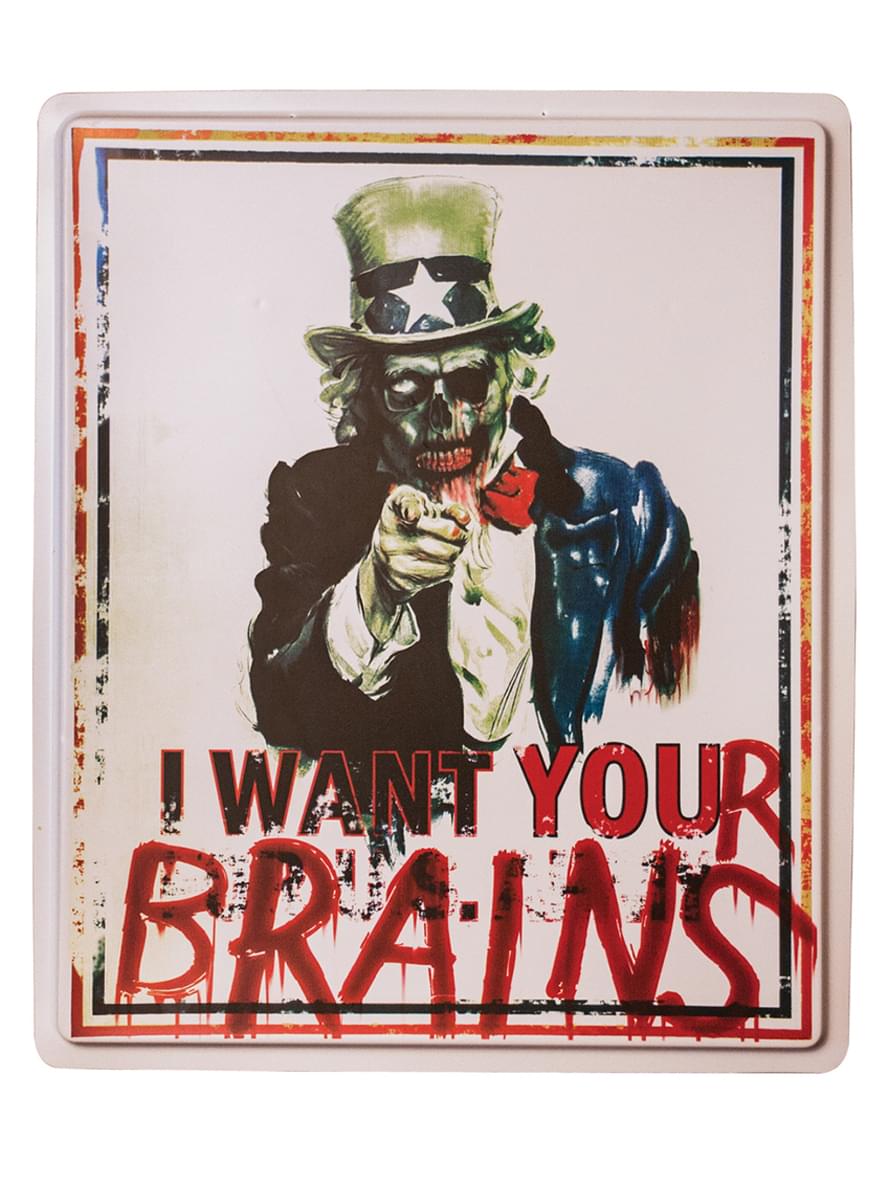 Schild I want your brains
