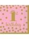 16 1st Birthday Napkins in Pink and Gold