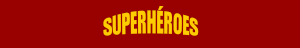 Superhéroes
